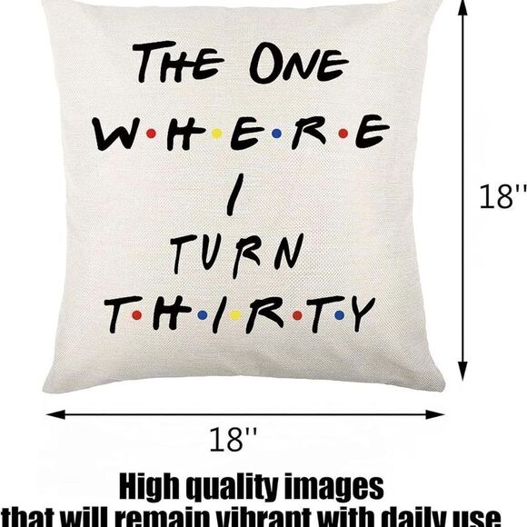 Friends the one where I turn 30 18” throw pillow case cover - Picture 4 of 7